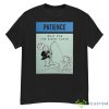 Patience Wait For The Right Catch Shirt - G500 Men’s Classic T-Shirt