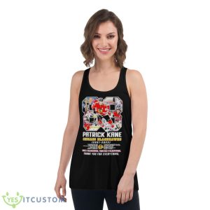 Patrick Kane Chicago Blackhawks 2007 – 2023 Thank You For Everything Signature Shirt 10 Patrick Kane Chicago Blackhawks 2007 – 2023 Thank You For Everything Signature Shirt - Women's Flowy Racerback Tank