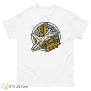 Paul Massaro Wearing F 16 Let’s Rock For Ukraine Shirt - 500 Men’s Classic Tee Gildan