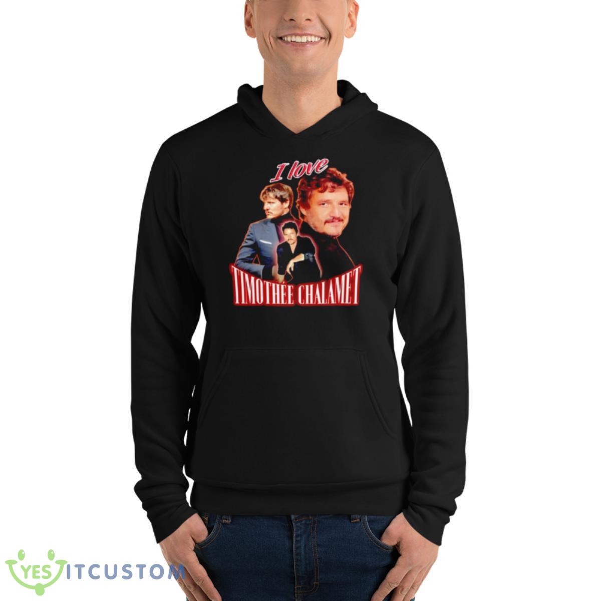 Pedro Pascal I Love Timothee Chalamet Shirt 13 Pedro Pascal I Love Timothee Chalamet Shirt - Unisex Fleece Pullover Hoodie