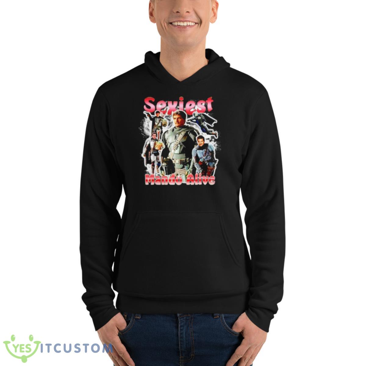 Pedro Pascal Sexiest Mando Alive Shirt 13 Pedro Pascal Sexiest Mando Alive Shirt - Unisex Fleece Pullover Hoodie