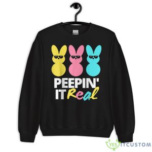 Peepin It Real Easter Day Bunny Shirt - Unisex Crewneck Sweatshirt