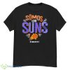 Phoenix Suns Noches Ene Be A Shirt - G500 Men’s Classic T-Shirt