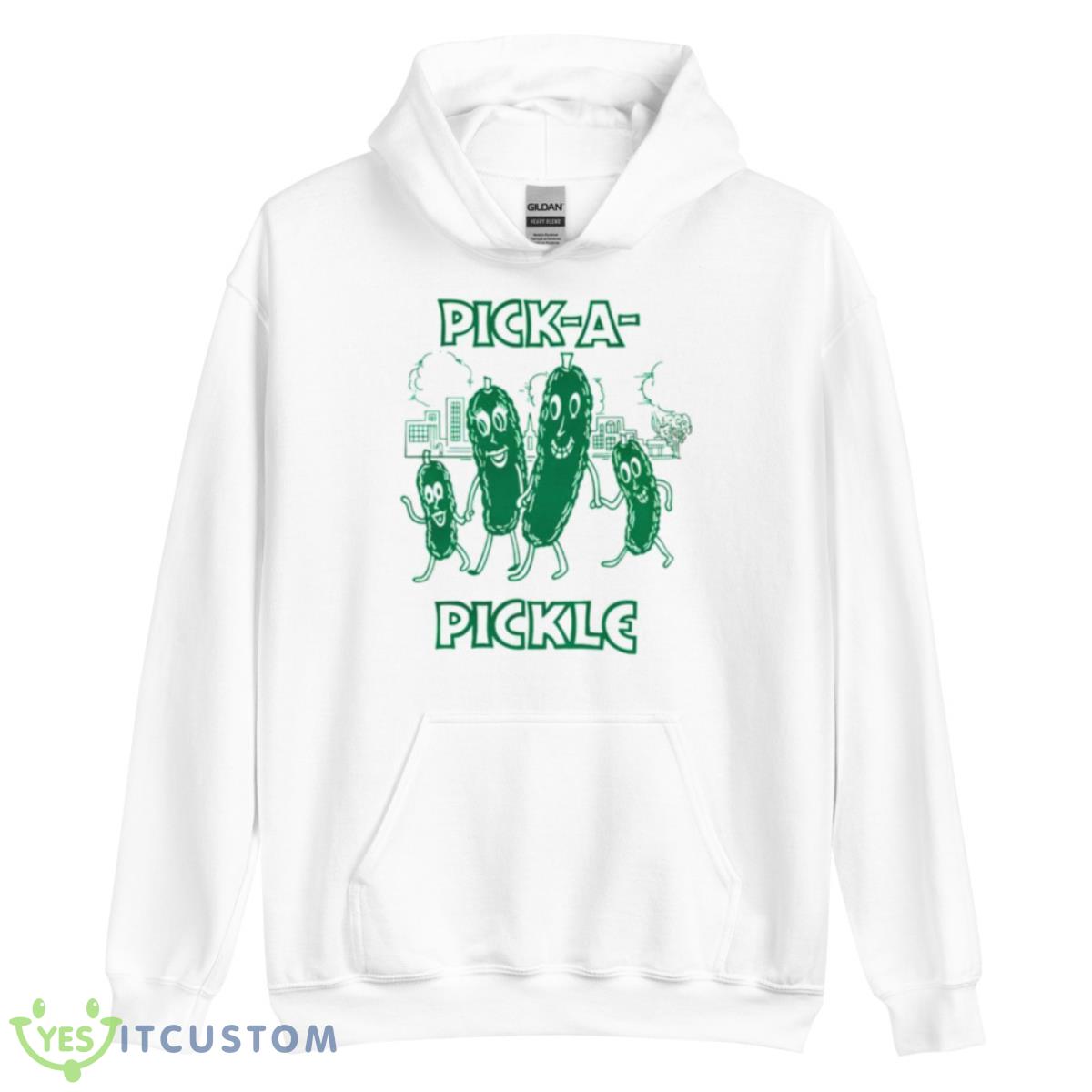 Pick A Pickle Shirt 3 Pick A Pickle Shirt - Unisex Heavy Blend Hooded Sweatshirt