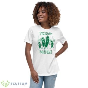 Pick A Pickle Shirt 9 Pick A Pickle Shirt - Women's Relaxed Short Sleeve Jersey Tee