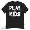Play The Kids NY Yankees Baseball Shirt - G500 Men’s Classic T-Shirt