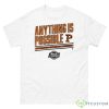 Princeton Basketball Anything Is Possible 2023 Division I Men’s Championship Shirt - 500 Men’s Classic Tee Gildan