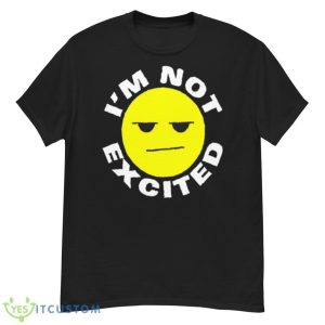 Queen Villain I’m Not Excited Shirt - G500 Men’s Classic T-Shirt