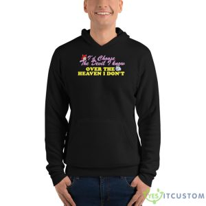 Renee Rapp I’d Choose The Devil I Know Over The Heaven I Don’t Shirt 9 Renee Rapp I’d Choose The Devil I Know Over The Heaven I Don’t Shirt - Unisex Fleece Pullover Hoodie