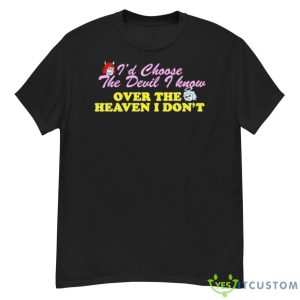Renee Rapp I’d Choose The Devil I Know Over The Heaven I Don’t Shirt - G500 Men’s Classic T-Shirt