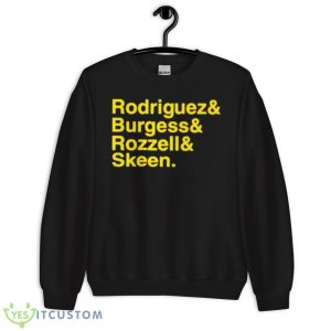 Rodriguez And Burgess And Rozzell And Skeen Shirt - Unisex Crewneck Sweatshirt