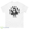 Say Yes Or Say No Aaliyah Shirt - 500 Men’s Classic Tee Gildan