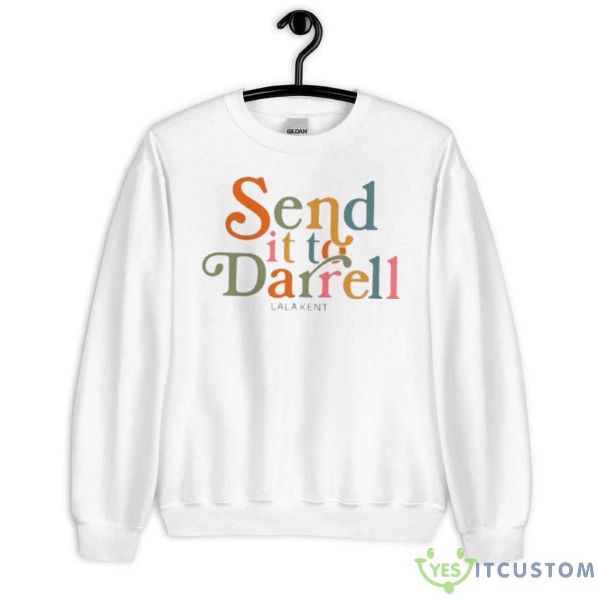 Send It To Darrell Sweatshirt 2 Send It To Darrell Sweatshirt - Unisex Heavy Blend Crewneck Sweatshirt