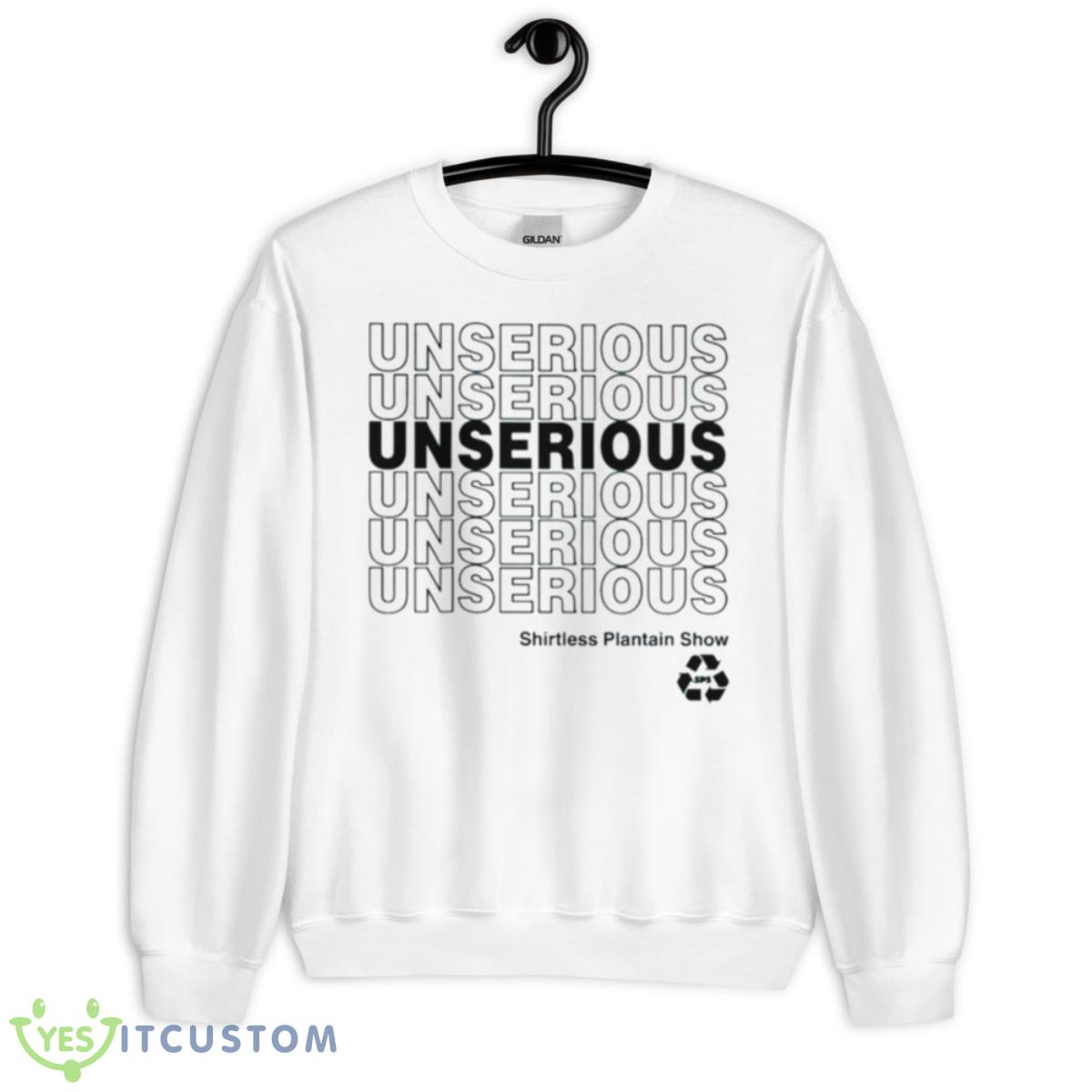 Shirtless Plantain Show Unserious Shirt 2 Shirtless Plantain Show Unserious Shirt - Unisex Heavy Blend Crewneck Sweatshirt