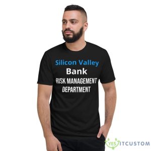 Silicon Valley Bank Risk Management Shirt - Short Sleeve T-Shirt