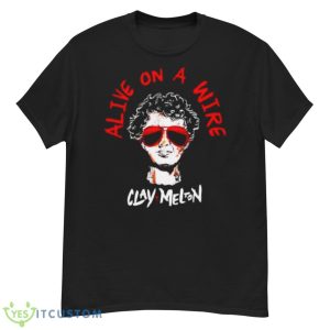 Singled Out Clay Melton’s Alive On A Wire Shirt - G500 Men’s Classic T-Shirt