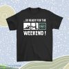 So Ready For The Weekend With New York Jets Football Men Women Shirt Product Photo 1