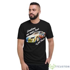 Sometimes One Man’s Trash Is Just Trash Shirt - Short Sleeve T-Shirt