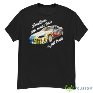 Sometimes One Man’s Trash Is Just Trash Shirt - G500 Men’s Classic T-Shirt