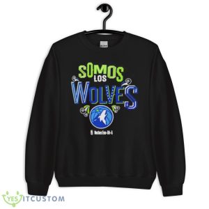 Somos Los Minnesota Timberwolves Noches Ene Be A Shirt - Unisex Crewneck Sweatshirt