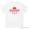 Spiritual Bitches Give Good Head Shirt - 500 Men’s Classic Tee Gildan