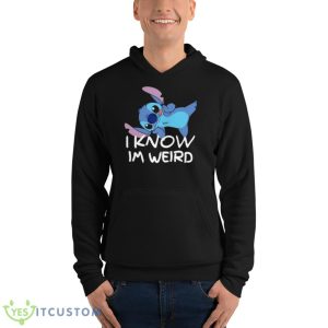 Stitch I Know I’m Weird Shirt 9 Stitch I Know I’m Weird Shirt - Unisex Fleece Pullover Hoodie