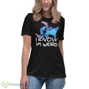 Stitch I Know I’m Weird Shirt 11 Stitch I Know I’m Weird Shirt - Women's Relaxed Short Sleeve Jersey Tee