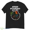 Stop Staring At My Rooster Funny Chicken Farmer Shirt - G500 Men’s Classic T-Shirt