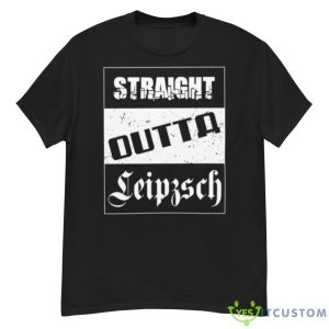 Straight Outta Leipzsch Leipzig shirt - G500 Men’s Classic T-Shirt