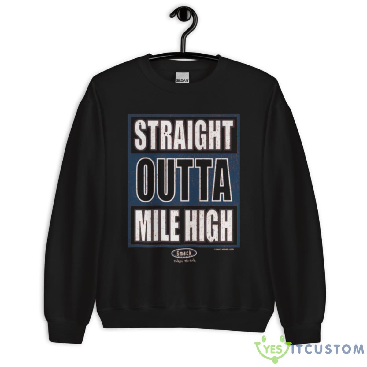 Straight Outta Mile High Shirt 9 Straight Outta Mile High Shirt - Unisex Crewneck Sweatshirt
