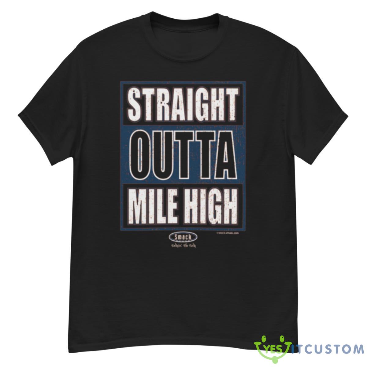 Straight Outta Mile High Shirt 8 Straight Outta Mile High Shirt - G500 Men’s Classic T-Shirt