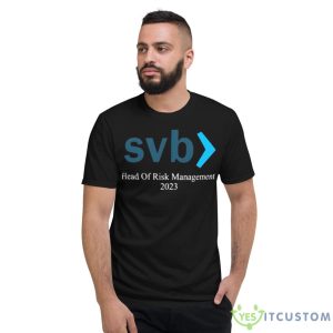 Svb Head Of Risk Management 2023 Shirt - Short Sleeve T-Shirt