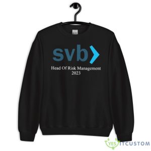 Svb Head Of Risk Management 2023 Shirt - Unisex Crewneck Sweatshirt