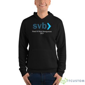 Svb Head Of Risk Management 2023 Shirt - Unisex Fleece Pullover Hoodie