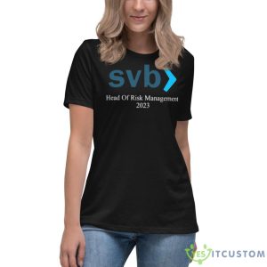 Svb Head Of Risk Management 2023 Shirt - Women's Relaxed Short Sleeve Jersey Tee