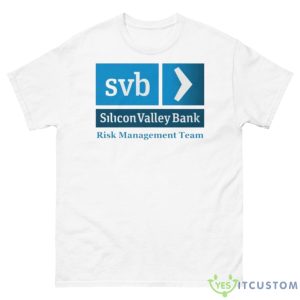 Svb Silicon Valley Bank Risk Management Team Shirt - 500 Men’s Classic Tee Gildan