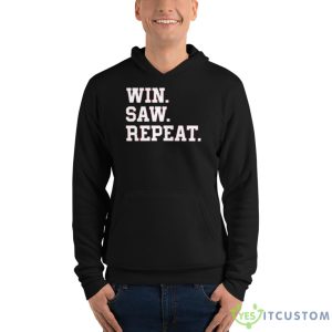 TAM Win Saw RepeaShirt 9 TAM Win Saw RepeaShirt - Unisex Fleece Pullover Hoodie