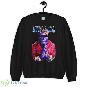 Thanos King Pray Shirt 8 Thanos King Pray Shirt - Unisex Crewneck Sweatshirt