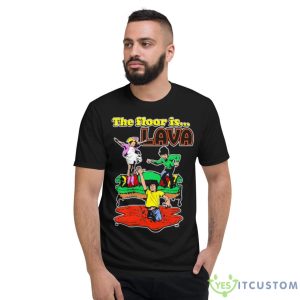 The Floor Is Lava Shirt - Short Sleeve T-Shirt