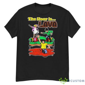 The Floor Is Lava Shirt - G500 Men’s Classic T-Shirt