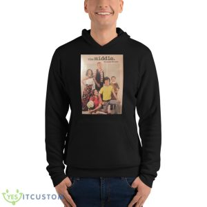 The Hecks A Perfect Family The Middle Shirt - Unisex Fleece Pullover Hoodie
