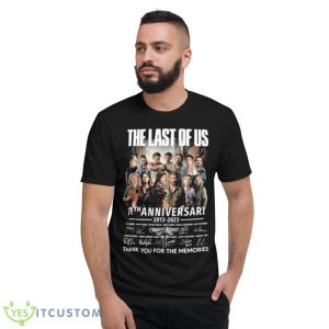 The Last Of Us 10th Anniversary 2013 2023 Thank You For The Memories Signatures Shirt - Short Sleeve T-Shirt