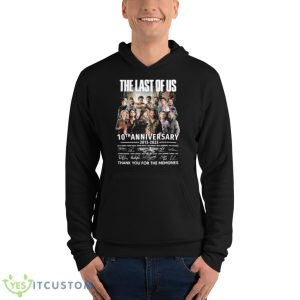 The Last Of Us 10th Anniversary 2013 2023 Thank You For The Memories Signatures Shirt 9 The Last Of Us 10th Anniversary 2013 2023 Thank You For The Memories Signatures Shirt - Unisex Fleece Pullover Hoodie