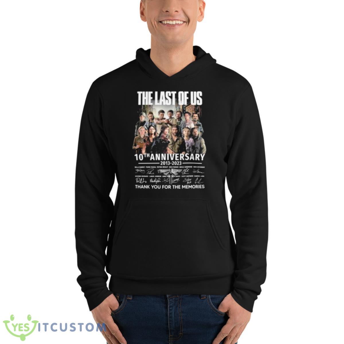 The Last Of Us 10th Anniversary 2013 2023 Thank You For The Memories Signatures Shirt 4 The Last Of Us 10th Anniversary 2013 2023 Thank You For The Memories Signatures Shirt - Unisex Fleece Pullover Hoodie