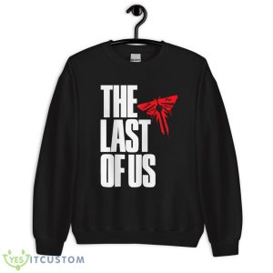 The Last Of Us Shirts - Unisex Crewneck Sweatshirt