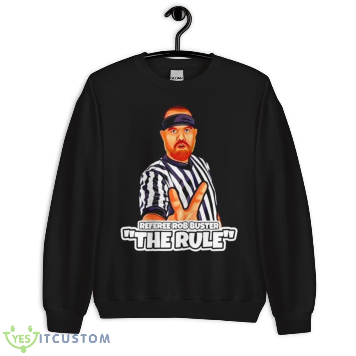 The Rule Referee Rob Buster Cartoon Shirt 3 The Rule Referee Rob Buster Cartoon Shirt - Unisex Crewneck Sweatshirt
