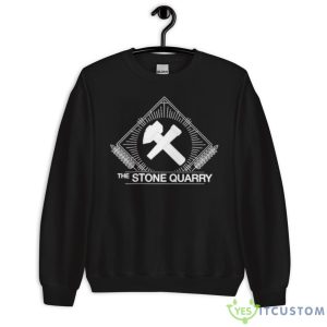 The Stone Quarry Shirt 6 The Stone Quarry Shirt - Unisex Crewneck Sweatshirt