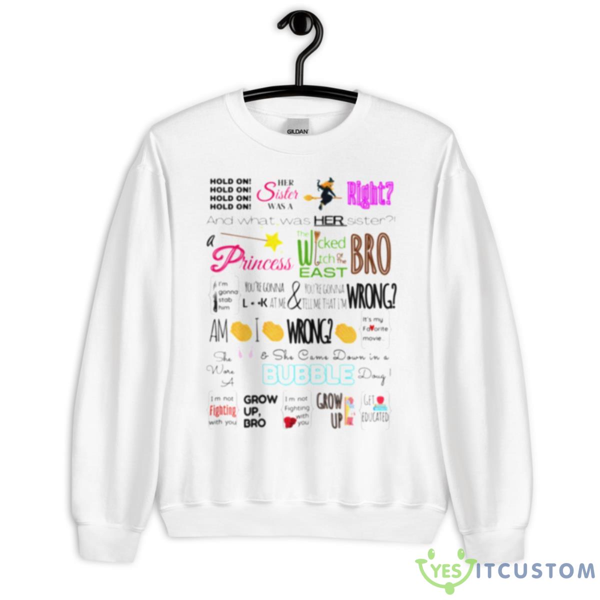 The Wicked Witch Of The East Bro Shirt 2 The Wicked Witch Of The East Bro Shirt - Unisex Heavy Blend Crewneck Sweatshirt