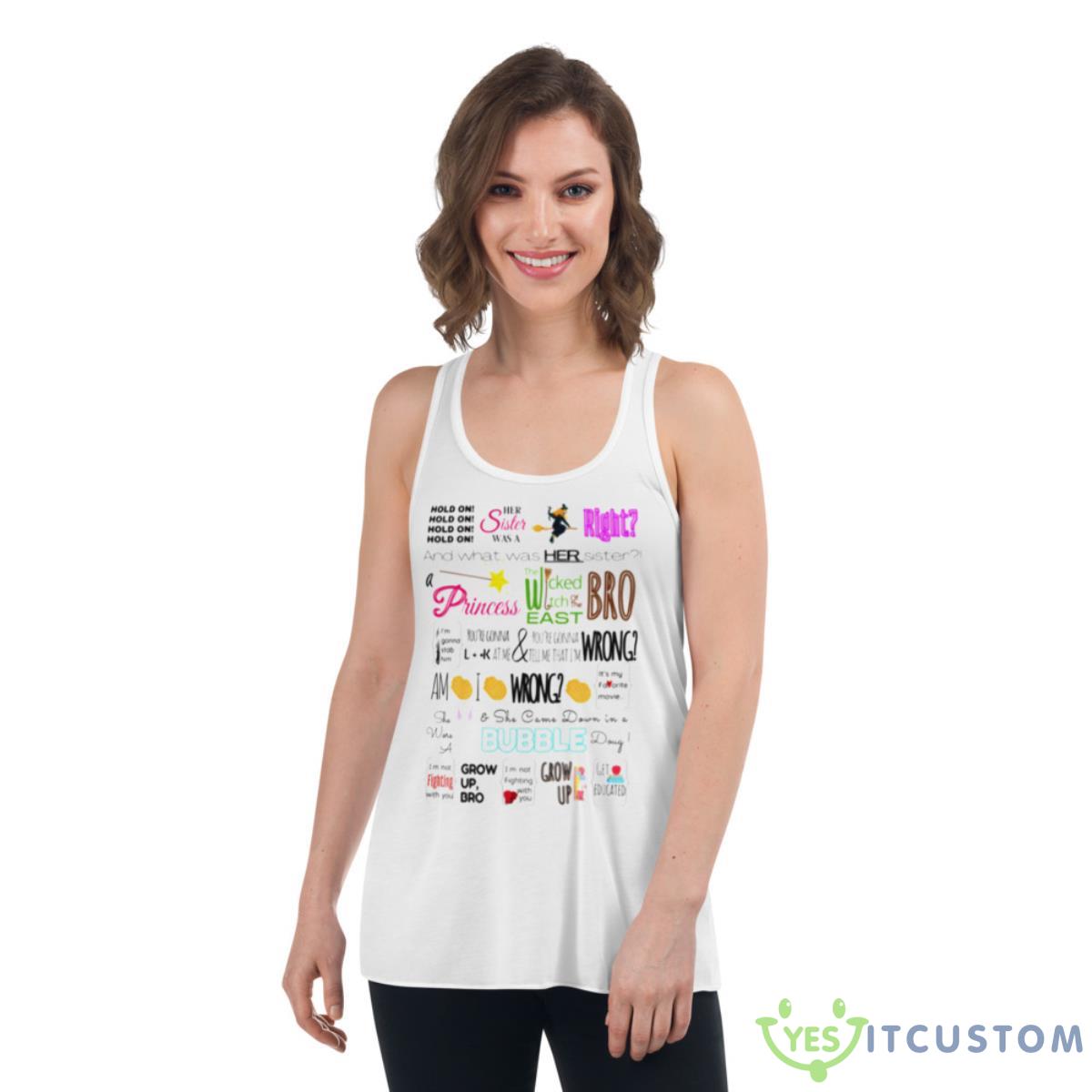 The Wicked Witch Of The East Bro Shirt 4 The Wicked Witch Of The East Bro Shirt - Women's Flowy Racerback Tank