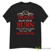 The Witch Who Did Burn Over And Over Again And I’m Back Bitches Shirt - G500 Men’s Classic T-Shirt